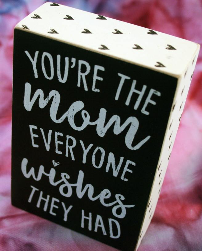 Everyone Wishes They Had A Mom Like You